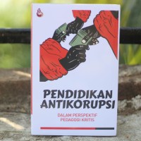 Pendidikan Antikorupsi Dalam Perspektif Pedagogi kritis