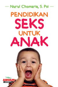 Pendidikan Seks untuk Anak: Dari Balita hingga Dewasa