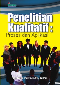 Penelitian Kualitatif : Proses dan Aplikasi