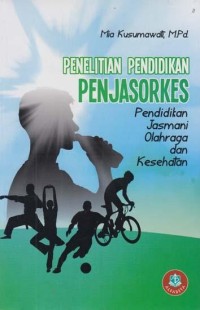 Image of Penelitian Pendidikan Pendidikan jasmani Olahraga dan Kesahatan (PENJASORKES)