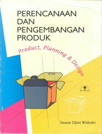 Perencanaan dan Pengembangan Produk