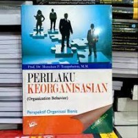 Perilaku Keorganisasian (Organization Behavior) : Perspektif Organisasi Bisnis