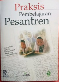 Praksis Pembelajaran Pesantren ( Rak No : 88 )