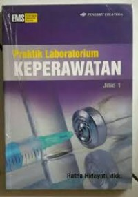 Praktik Laboratorium Keperawatan Jilid 1