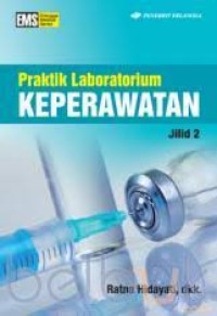 Praktik Laboratorium Keperawatan Jilid 2