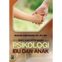 Buku Ajar kebidanan: Psikologi Ibu dan Anak