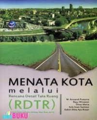 Menata Kota Melalui Rencana Detail Tata Ruang (KDTR)