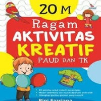 Ragam Aktivitas Kreatif PAUD dan TK