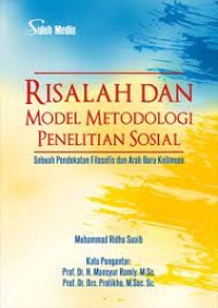 Risalah dan Model Metodologi Penelitian Sosial: Sebuah Pendekatan Filosofis dan Arah Baru Keilmuan