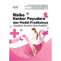 Risiko Kanker Payudara dan Model Prediksinya: Analisis Teoritis dan Praktis