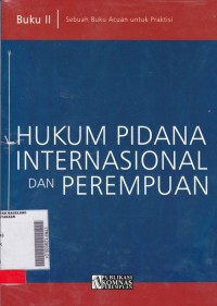 Hukum Pidana Internasional dan Perempuan Buku 2