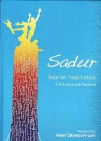 Sadur: Sejarah dan Terjemahan di Indonesia dan Malaysia Jilid 1