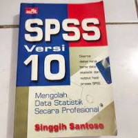 SPSS Versi 10 : Mengolah Data Statistik Secara Profesional