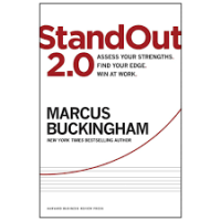 StandOut 2.0: Assess Your Strengths, Find Your Edge, Win at Work