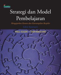 Strategi dan Model Pembelajaran : Mengajarkan Konten dan Keterampilan Berpikir