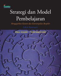 Strategi dan Model Pembelajaran : Mengajarkan Konten dan Keterampilan Berpikir