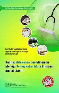 Sanitasi Makanan dan Minuman Menuju Peningkatan Mutu Efisiensi Rumah Sakit