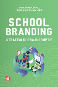 School Branding: Strategi di Era Disruptif