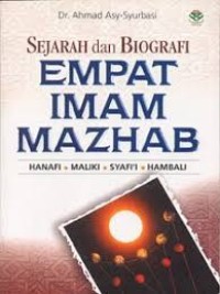 Sejarah dan Biografi Empat Imam Mazhab ( Hanafi, Maliki, Syafi'i, Hambali)