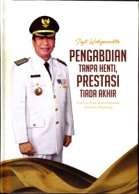 Sigit Widyonindito: Pengabdian Tanpa Henti, Prestasi Tiada Akhir: Kisah di Balik kepemimpinan Walikota Magelang