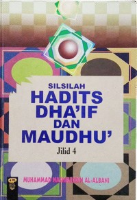 Silsilah Hadits Dha'if dan Maudhu' Jilid 4