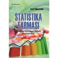 Statistika Farmasi dilengkapi Perhitungan Statistik Excel dan SPSS