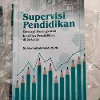 Supervisi Pendidikan: Strategi Peningkatan Kualitas Pendidikan di Sekolah