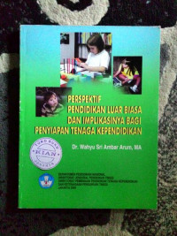 Image of Perspektif Pendidikan Luar Biasa dan Implikasinya Bagi Penyiapan Tenaga Kependidikan