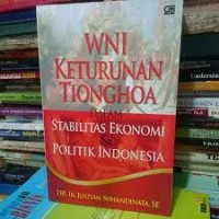 Image of WNI Keturunan Tionghoa dalam stabilitas ekonomi & Politik Indonesia