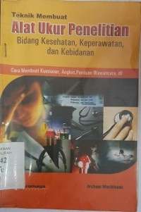 Teknik Membuat Alat Ukur Penelitian Bidang Kesehatan, Keperawatan, dan Kebidanan