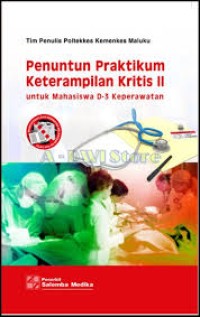 Penuntun Praktikum Keterampiilan Kritis II untuk Mahasiswa D-3 Keperawatan