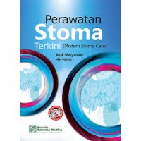 Perawatan Stoma Terkini ( Modern Stoma Care )