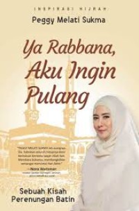 Ya Rabbana , Aku Ingin Pulang