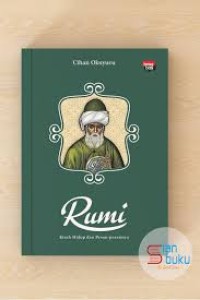 Rumi Kisah Hidup Dan Pesan-Pesanya