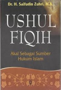 Ushul Fiqih Akal Sebagai Sumber Hukum Islam