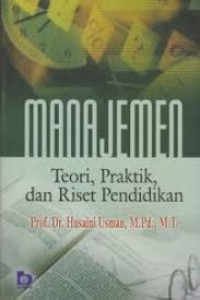 Manajemen : Teori, Praktik, dan Riset Pendidikan