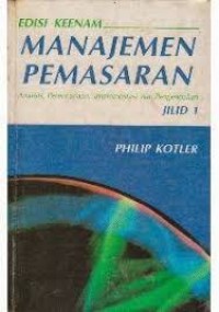 Manajemen Pemasaran: Analisis, Perencanaan, Implementasi dan Pengendalian jilid 1