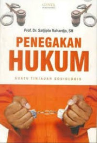 Penegakan Hukum Suatu Tindakan Sosiologi