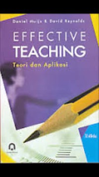 Effective Teaching : Teori dan Aplikasi