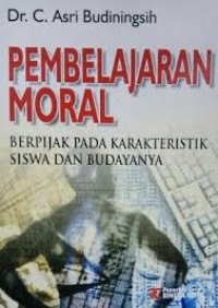 Pembelajaran Moral Berpijak Pada Karakteristik siswa Dan Budayanya