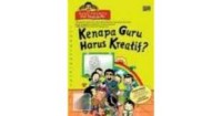 Kenapa Guru Harus Kreatif?