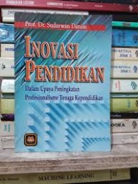 Inovasi Pendidikan dalam Upaya Peningkatan Profesionalisme Tenaga Kependidikan