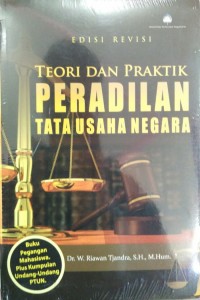 TEORI DAN PRAKTEK PERADILAN TATA USAHA NEGARA (EDISI REVISI)