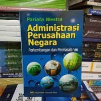 Administrasi Perusahaan Negara: Perkembangan dan Masalah