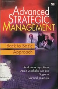 Advanced Strategic Management Back to Basic Approach