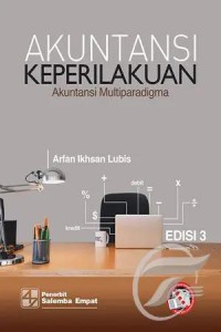 AKUNTANSI KEPERILAKUAN Akuntansi Multiparadigma Edisi 3