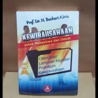 Kewirausahaan untuk Mahaiswa & Umum : Dilengkapi Lampiran Kegiatan Praktikum Kewirausahaan