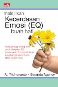 Melejitkan Kecerdasan Emosi (EQ) Buah Hati