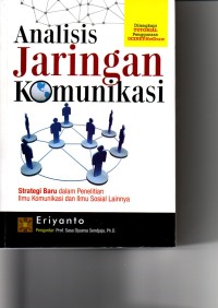 ANALISIS JARINGAN KOMUNIKASI Strategi Baru dalam Penelitian Ilmu Komunikasi dan Ilmu Sosial