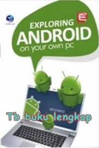 Exploring Android On Your Own Pc